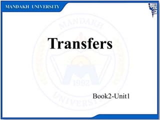 Transfers
Book2-Unit1
 