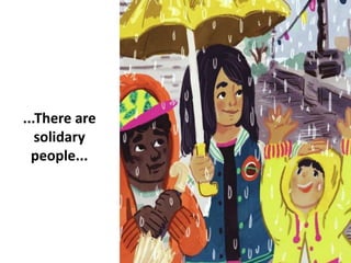 ...There are
solidary
people...
 