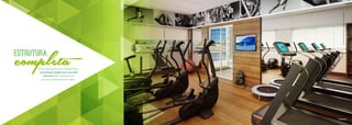 Academia
Estrutura
completaPara você que gosta de praticar atividades físicas,
uma estrutura completa para a sua saúde
e bem-estar. Mas se você não pratica,
aqui tem um grande motivo para começar.
Imagemmeramenteilustrativa.Consulteomemorialdescritivodoempreendimento.
 