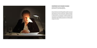 CONFÉRENCE SUR STRANIERI OVUNQUE
performance-conférence, environ 20’, le 26.01.2011
Opus operandum, 1.03 - 31-05, fondation Kadist, Paris
Sous l’invitation de la fondation Kadist à réaliser un travail
à partir des œuvres de sa collection, Violaine Lochu fait
une conférence sur l’une d’entre elles : Stranieri ovunque
de Claire Fontaine. L’une des préoccupations majeures de
ce collectif est l’« être étranger ». Au fur et à mesure que
cette pensée se développait, le discours en français venait
s’italianiser selon un protocole précis et en cela devenait
étranger à lui-même.
 