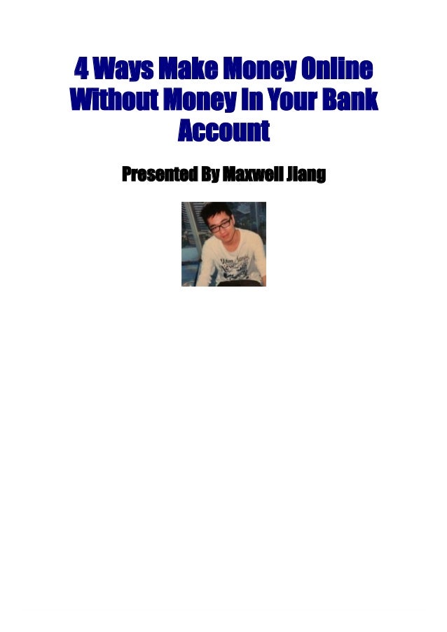 4 Ways Make Money Online Without Money In Your Bank Account