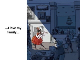 ...I love my
family...
 