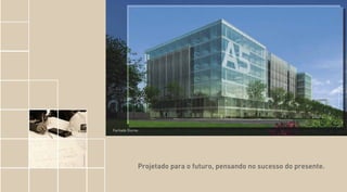 Projetado para o futuro, pensando no sucesso do presente.
PerspectivaIlustrada
Fachada Diurna
FotoIlustrativa
 