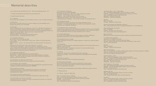 Memorial descritivo
Local: Avenida das Américas Km 16,5 – Recreio dos Bandeirantes - RJ
1. Projeto de arquitetura de autoria do arqº Casé Lima
2. Especificações técnicas
2.1 Fundações
De acordo com sondagem a ser realizada no local, e com o projeto estrutural
2.2 Estrutura
A estrutura do prédio será em concreto armado em conformidade com o
projeto estrutural a ser contratado
2.3 Elevador
Serão instalados 05 (cinco) elevadores no bloco 01 e 02 (dois) elevadores no
bloco 02 marca Otis, Thyssen, Atlas Shindler ou similar com as seguintes
características: 08 (oito) paradas no bloco 01 e 05 (cinco) paradas no bloco 02
Capacidade e velocidade – de acordo com o cálculo da nb 30
Cabina - revestida em aço inox
Porta da cabina - de correr de aço pintado a dulco
Porta de acesso - revestida em pintura dulco
2.4 Instalações elétricas
De acordo com as normas da light
Fios e cabos - Alcoa, Induscabos, Pirelli, Ipce, Inbrac ou similar aprovado
pelo Inmetro.
Quadro corta - circuito - em caixa de ferro com pintura anti-ferruginosa ou
PVC
Disjuntores tipo Eletromar, Stec, Pial, Siemens, ou similar
Interruptores e tomadas - marca Pial, Siemens, Alumbra ou similar
Lojas e salas disporão de quadro de elétrica com alimentadores principais e
disjuntor geral, com previsão de saídas para o piso e para o teto para futura
distribuição individual por parte do adquirente
2.5 Instalações telefônicas
De acordo com projeto aprovado na concessionária
Eletrodutos - rígidos-flexivel em PVC marca Tigre, Amanco ou similar
Pontos - 1 por loja ou sala com placas marca Pial, Siemens, alumbra ou
similar para futura derivação
2.6 Instalações de segurança e interfone
Previsão para um ponto por sala ou loja, para futura derivação
2.7 Instalação contra incêndio
Todos os pavimentos estarão providos dos equipamentos regulamentares de
combate a incêndio determinados pelo CBMERJ
2.8 Previsão para cancela
Tubulação seca para futura instalação de cancelas no acesso aos
estacionamentos pelo condomínio conforme descrito nos custos
complementares abaixo
2.9 Previsão de antena coletiva de TV
Tubulação seca para futura instalação de antena em cada sala ou loja
2.10 Instalações de internet e intranet
Tubulação seca com 1 ponto para futura instalação de internet em cada loja
ou sala para futura derivação
2.11 Instalações hidráulicas
De acordo com as normas da ABNT
Tubulações de água fria - PVC marca Tigre, Amanco ou similar
Conexões - marca Tigre, Amanco ou similar
Registros - marca Fabrimar, Deca, Docol ou similar
Tubulação para esgoto, marca Tigre, Amanco ou similar
Caixa de gordura e inspeção - em concreto armado com tampas de ferro
2.12 Instalações de gás
Somente para as lojas e de acordo com projeto aprovado na Ceg
Tubulação - em tubos galvanizados sem costura, marca Apolo ou similar
Armários com medidores individuais.
2.13 Instalações de Ar condicionado
Sistema de ar condicionado a ser definido por projeto executivo a ser contratado,
conforme viabilidade técnica para o empreendimento e com custeio do sistema
a ser realizado pelo cliente em rateio específico para o mesmo.
2.14 Impermeabilização
De acordo com a especificação técnica da empresa. Mantas asfálticas e
argamassas poliméricas da marca Viapol, Denver ou similar
2.15 Equipamentos de recalque
Serão instaladas bombas de recalque ligando a cisterna às caixas de água
superiores
2.16 Esquadrias
Internas – as portas serão em madeira para pintura ou verniz de acordo com as
especificações do projeto
Externas da fachada – as janelas de alumínio com pintura eletrostática
conforme projeto arquitetônico
2.17 Vidros
Temperado - na porta de entrada do hall social e das lojas
Comum ou laminado – nas demais esquadrias da fachada conforme projeto
executivo
2.18 Soleiras e peitoris
Granito ou mármore conforme detalhe arquitetônico
2.19 Elementos de fachada
Pintura texturizada conforme projeto arquitetônico (onde houver)
Alumínio com pintura eletrostática conforme projeto arquitetônico
Vidros transparentes laminados
3. Especificações de acabamento das unidades autônomas e partes comuns
3.1 Partes Comuns
3.1.1 Térreo – Bloco 01 e Bloco 02
Hall / Circulação Comum / Galeria
Piso - porcelanato Biancogrês, Eliane, Cecrisa ou similar
Rodapés - porcelanato Biancogrês, Eliane, Cecrisa ou similar
Paredes - textura acrílica
Teto - rebaixado em gesso com pintura pva
Sanitários Masc. / Fem. / Deficientes
Piso - porcelanato Biancogrês, Eliane, Cecrisa ou similar
Paredes - azulejo 15x15 Biancogrês, Eliane, Cecrisa ou similar
Teto - rebaixado em gesso com pintura pva
Bancada - mármore ou granito
Divisórias - mármore ou granito
Rampas
Piso - cimentado
Paredes - textura acrílica branca
Acesso e Circulação de Pedestres e Veículos
Piso - intertravado de acordo com projeto arquitetônico ou cimentado liso
Casa de Máquinas de Incêndio
Piso - cimentado
Paredes - emboço com pintura pva
Teto - pintura pva sobre concreto aparente
Muros externos
Bloco de concreto com pintura ou tijolo cerâmico emboçado com pintura
3.1.2 Pavimentos garagem
Garagem e circulação de veículos
Piso - concreto polido com demarcação de vagas
Paredes - pintura pva sobre concreto, bloco ou emboço, onde ocorrer
Teto - concreto aparente
Rampas
Piso - cimentado
Paredes - textura acrílica branca
Sala de Convenções
Piso - em porcelanato ou cerâmica Biancogrês, Eliane, Cecrisa ou similar ou madeira
Paredes - emboço com pintura pva branca
Teto - forro em gesso com pintura pva
Sanitários Masc. / Fem.
Piso - cerâmica Biancogrês, Eliane, Cecrisa ou similar
Paredes - azulejo 15x15 Biancogrês, Eliane, Cecrisa ou similar
Teto - rebaixado em gesso com pintura pva
Bancada - mármore ou granito
Divisórias - mármore ou granito
Hall Elevadores / Circulação
Piso - porcelanato Biancogrês, Eliane, Cecrisa ou similar
Rodapés - porcelanato Biancogrês, Eliane, Cecrisa ou similar
Paredes - textura acrílica
Teto - rebaixado em gesso com pintura pva
Depósito de Lixo
Piso - cerâmica Biancogrês, Eliane, Cecrisa, ou similar
Paredes - azulejo branco
Teto - pintura branca pva sobre concreto aparente
Academia
Piso - cerâmica Biancogrês, Eliane, Cecrisa ou similar
Paredes - emboço com pintura pva branca
Teto - rebaixado em gesso com pintura pva
 