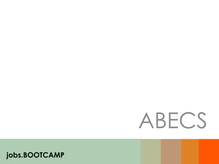 ABECS
jobs.BOOTCAMP
 