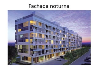 Fachada noturna
 