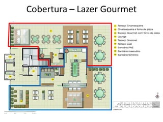 Cobertura – Lazer Gourmet
 