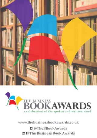www.thebusinessbookawards.co.uk
T @TheBBookAwards
l f The Business Book Awards
 