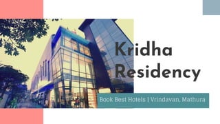 Branding Guidelines
Kridha
Residency
Book Best Hotels | Vrindavan, Mathura
 