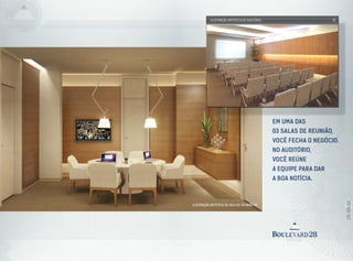ILUSTRAÇÃO ARTÍSTICA DA SALA DE REUNIão 03
Em uma das
03 salas de reuniÃo,
você fecha o negócio.
No auditório,
você reúne
a equipe para dar
a boa notícia.
ILUSTRAÇÃO ARTÍSTICA DO AUDITÓRIO
 