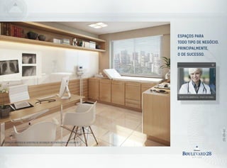 SEM CONCORRÊNCIA. VOCÊ NO TOPO.
espaços para
todo tipo de negócio.
Principalmente,
o de sucesso.
ILUSTRAÇÃO ARTÍSTICA DE SUGESTÃO DE DECORAÇÃO DE CONSULTÓRIO NA COLUNA 07
IMAGEMILUSTRATIVA
 