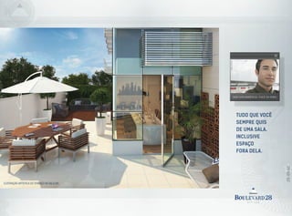 ILUSTRAÇÃO ARTÍSTICA DO TERRAÇO DA SALA 201
SEM CONCORRÊNCIA. VOCÊ NO TOPO.
Tudo que você
sempre quis
de uma sala.
Inclusive
espaço
fora dela.
IMAGEMILUSTRATIVA
 