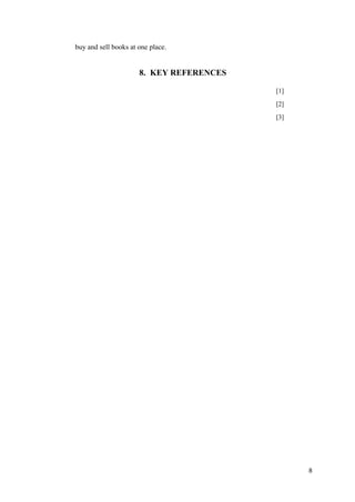 8
buy and sell books at one place.
8. KEY REFERENCES
[1]
[2]
[3]
 
