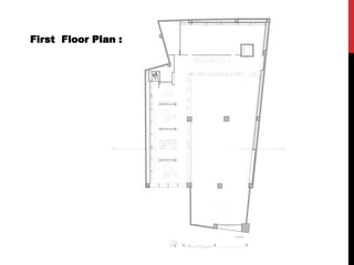 First Floor Plan :
 