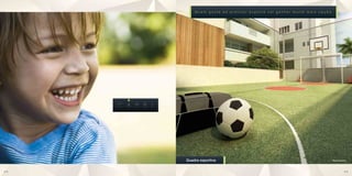 Quem gosta de praticar esporte vai ganhar muito mais opção.




     Quadra esportiva                                              Imagem Ilustrativa




24                                                                                25
 