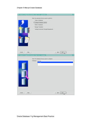 Chapter 5 Manual Create Database
Oracle Database 11g Management Best Practice
 