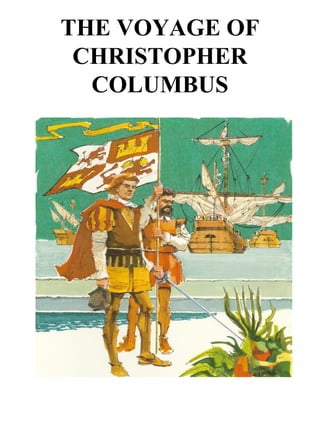 THE VOYAGE OF
CHRISTOPHER
COLUMBUS

 