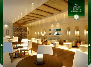 EVOLUÇÃoresidencial
EVOLUÇÃoresidencial
até
o jeito de
receber
osamigos
Vai evoluir.
 