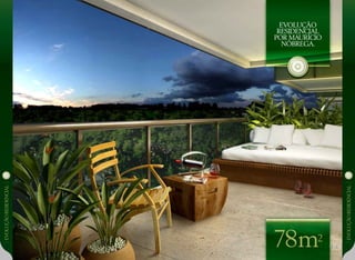 EVOLUÇÃoresidencial
EVOLUÇÃoresidencial
evolução
residencial
por maurício
Nóbrega.
78m2
 