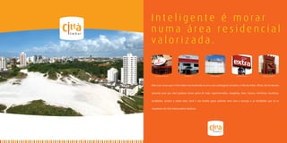 Inteligente é morar
numa área residencial
valorizada.


   Supermercado Bompreço        Colégio Mendel           Caboatã Shopping          Supermercado Extra        Megastore Insinuante




Não é por acaso que o Città Imbuí está localizado na área mais privilegiada do bairro, o Alto do Imbuí. Afinal, ele foi mesmo


pensado para que você pudesse morar perto de tudo: supermercados, shoppings, lojas, bancos, farmácias, locadoras,


faculdades, escolas e muito mais. Você e sua família agora poderão viver com o sossego e as facilidades que só os


moradores do Città Imbuí podem desfrutar.
 