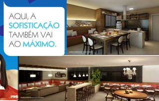 AQUI, A
SOFISTICAÇÃO
TAMBÉM VAI
AO MÁXIMO.
                                          Imagem ilustrativa do ESPAÇO gourmet




  Imagem ilustrativa do salão de festas
 