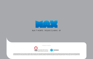 Rua 7 norte - águas claras - df




                                                                                                                                                    Incorporação e construção:




Incorporação Imobiliária registrada sob o ato número R-2 da matrícula número 308.383 do 3º Registro do Distrito Federal. Os móveis, objetos e revestimentos de piso, parede e forro presentes nas ilustrações artísticas das plantas são sugestões decorativas, não fazendo parte do contrato. O detalhamento dos serviços, equipamentos e acabamentos
que farão parte deste empreendimento constará no memorial descritivo, na convenção de condomínio e no compromisso de compra e venda. Medidas livres entre paredes estão sujeitas a variações em decorrência da execução e dos acabamentos a serem utilizados. Em conformidade com a lei 4.591/64, as fotos, perspectivas e plantas deste material
são meramente ilustrativas e podem apresentar variação de tonalidade. Os materiais e o mobiliário que serão utilizados constam no memorial descritivo. A vegetação que compõe o paisagismo retratado nas perspectivas é meramente ilustrativa e apresenta porte adulto de referência. Na entrega do empreendimento, essa vegetação poderá apre-
sentar diferenças de tamanho e porte, mas estará de acordo com o projeto paisagístico do empreendimento. Responsável técnico: Jorge Eduardo Passos de Cerqueira e Silva - CREA29511-D/BA e Projeto arquitetônico: Crosara Arquitetura - CREA7950/RFDF. JGM-CRECI: CJ 13717. MGarzon Eugenio - CRECI: CJ 11192. Faenge - CRECI: CJ 16006.
 