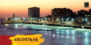 B
onito por natureza. Não há outra forma de descrever
       este pedaço da orla da cidade. Uma paisagem que você
vai ter na sua janela todos os dias.
Além de tudo isso, uma localização estratégica: entre a Barra e Ondina, numa das áreas
mais valorizadas de Salvador, próximo a tudo o que esses bairros oferecem.
Uma paisagem deslumbrante, no melhor ponto da orla. Isto é Costa España.
 