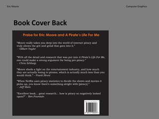 Eric Moore

Book Cover Back

Computer Graphics

 