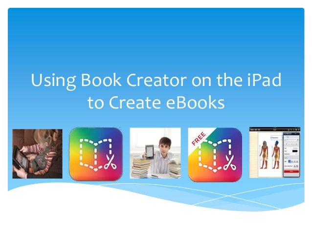 Creating Ebooks Using The Book Creator App