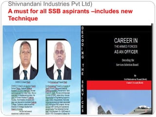 Shivnandani Industries Pvt Ltd)
A must for all SSB aspirants –includes new
Technique
 