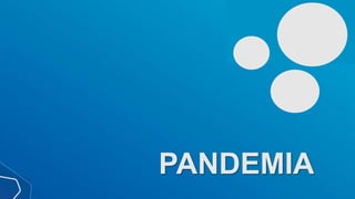 PANDEMIA
 