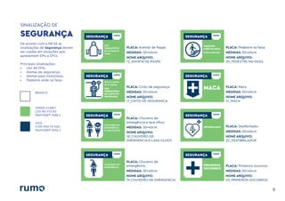 SINALIZAÇÃO DE
9
De acordo com a NR-26 as
sinalizações de Segurança devem
ser usadas em situações que
apresentem EPIs e EPCs.
Principais sinalizações:
• Uso de EPIs;
• Alertas de segurança;
• Alertas para motoristas;
• Pedestre ande na faixa;
BRANCO
VERDE-CLARO
C53 M0 Y73 K0
PANTONE® 7488 C
AZUL
C100 M45 Y0 K60
PANTONE® 2955 C
SEGURANÇA SEGURANÇA
USO
OBRIGATÓRIO
de avental de
raspa
SEGURANÇA
Altura a partir
de 2 metros
USO
OBRIGATÓRIO
DO CINTO DE
SEGURANÇA
SEGURANÇA
CHUVEIRO DE
EMERGÊNCIA
E LAVA OLHOS
SEGURANÇA
CHUVEIRO DE
EMERGÊNCIA
SEGURANÇA
PEDESTRE
ANDE NA FAIXA
Evite acidentes
SEGURANÇA
MACA
PLACA: Avental de Raspa
MEDIDAS: 30x40cm
NOME ARQUIVO:
12_AVENTA-DE-RASPA
PLACA: Cinto de segurança
MEDIDAS: 30x40cm
NOME ARQUIVO:
17_CINTO-DE-SEGURANCA
PLACA: Chuveiro de
emergência e lava olhos
MEDIDAS: 30x40cm
NOME ARQUIVO:
18_CHUVEIRO-DE-
EMERGENCIA-E-LAVA-OLHOS
PLACA: Chuveiro de
emergência
MEDIDAS: 30x40cm
NOME ARQUIVO:
19_CHUVEIRO-DE-EMERGENCIA
PLACA: Pedestre na faixa
MEDIDAS: 30x40cm
NOME ARQUIVO:
20_PEDESTRE-NA-FAIXA
PLACA: Maca
MEDIDAS: 30x40cm
NOME ARQUIVO:
21_MACA
SEGURANÇA
DESFIBRILADOR
SEGURANÇA
PRIMEIROS
SOCORROS
PLACA: Desfibrilador
MEDIDAS: 30x40cm
NOME ARQUIVO:
22_DESFIBRILADOR
PLACA: Primeiros socorros
MEDIDAS: 30x40cm
NOME ARQUIVO:
23_PRIMEIROS-SOCORROS
 