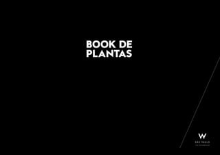 BOOK DE
PLANTAS
Consultor Mineiro (Ricardo Brandão) HB BROKERS +55 11 9 4224 5030
 