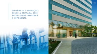 ELEGÂNCIA E INOVAÇÃO
DESDE A ENTRADA COM
ARQUITETURA MODERNA
E IMPONENTE.
Entrada
Principal
Entrada
Principal
 
