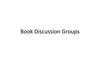 Book Discussion Groups
 