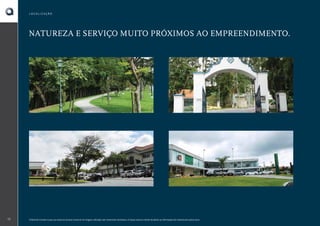 LOCALIZAÇÃO

NATUREZA E SERVIÇO MUITO PRÓXIMOS AO EMPREENDIMENTO.

10

O Book do Corretor é para uso exclusivo da área comercial. As imagens utilizadas são meramente ilustrativas. A Cipasa reserva o direito de alterar as informações do material sem prévio aviso.

 