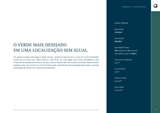 PRODUTO • FICHA TÉCNICA

FICHA TÉCNICA
Área loteada:
743.224m²
Área de lotes:
288.630m²

O VERDE MAIS DESEJADO
EM UMA LOCALIZAÇÃO SEM IGUAL.
Um pequeno paraíso entre lagos e matas naturais, situado no topo da serra, a mais de 1.000m de altitude,
e dono de um clima único. Bem próximo a São Paulo, em uma região com muita comodidade e uma
infraestrutura completa de comércio, serviços e acesso rápido e fácil. Os moradores do Altavis Aldeia também
poderão contar com mais de 250 mil m2 de área verde, incluindo área de preservação permanente, que serão
recuperadas de acordo com compromisso ambiental.

Quantidade de lotes:
565 residenciais e 22 comerciais
(lote padrão a partir de 420m²)
Lote mínimo residencial:
420m²
Lote comercial:
150m²
Sistema de lazer:
44.000m²
Áreas verdes:
257.000m²

O Book do Corretor é para uso exclusivo da área comercial. As imagens utilizadas são meramente ilustrativas. A Cipasa reserva o direito de alterar as informações do material sem prévio aviso.

17

 