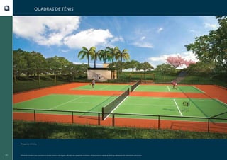 QUADRAS DE TÊNIS

Perspectiva Artística

30

O Book do Corretor é para uso exclusivo da área comercial. As imagens utilizadas são meramente ilustrativas. A Cipasa reserva o direito de alterar as informações do material sem prévio aviso.

 