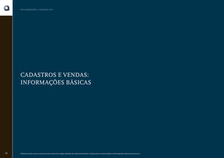 INFORMAÇÕES COMERCIAIS

CADASTROS E VENDAS:
INFORMAÇÕES BÁSICAS

48

O Book do Corretor é para uso exclusivo da área comercial. As imagens utilizadas são meramente ilustrativas. A Cipasa reserva o direito de alterar as informações do material sem prévio aviso.

 