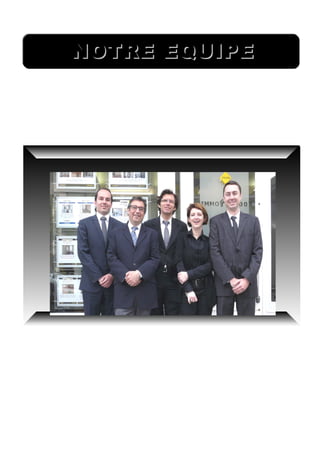 NOTRE EQUIPE
 