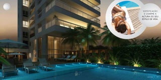 Vista
     Piscina
     Noturna

                SOFISTICAÇÃO
                 E CHARME À
               ALTURA DO SEU
               ESTILO DE VIDA.




12                 Imagem Ilustrativa   13
 