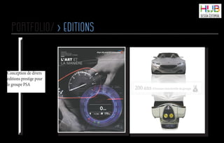 portfolio/ > Editions
Conception de divers
éditions prestige pour
le groupe PSA
 