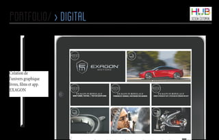 portfolio/ > digital
Création de
l’univers graphique
livres, films et app.
EXAGON
 
