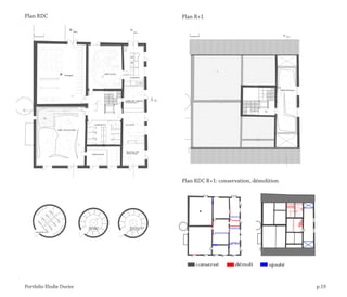 Portfolio Elodie Durier p.19
Plan RDC Plan R+1
Plan RDC R+1: conservation, démolition
 