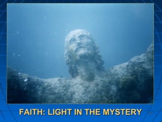374374FAITH: LIGHT IN THE MYSTERYFAITH: LIGHT IN THE MYSTERY
 