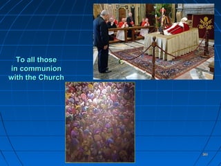 385385385385
To all thoseTo all those
in communionin communion
with the Churchwith the Church
385385
 