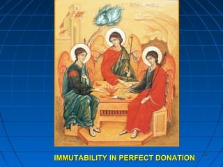 397397
IMMUTABILITY IN PERFECT DONATIONIMMUTABILITY IN PERFECT DONATION
 