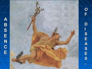 423423
Health consists
in the absence of
diseases.
AA
BB
SS
EE
NN
CC
EE
OO
FF
DD
II
SS
EE
AA
SS
EE
SS
 