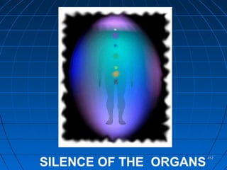 452452
SILENCE OF THE ORGANS
 