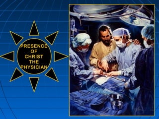 579579579
PRESENCEPRESENCE
OFOF
CHRISTCHRIST
THETHE
PHYSICIANPHYSICIAN
 